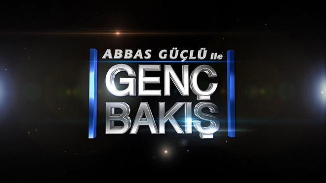 Abbas Güçlü ile Genç Bakış Genel Tanıtım