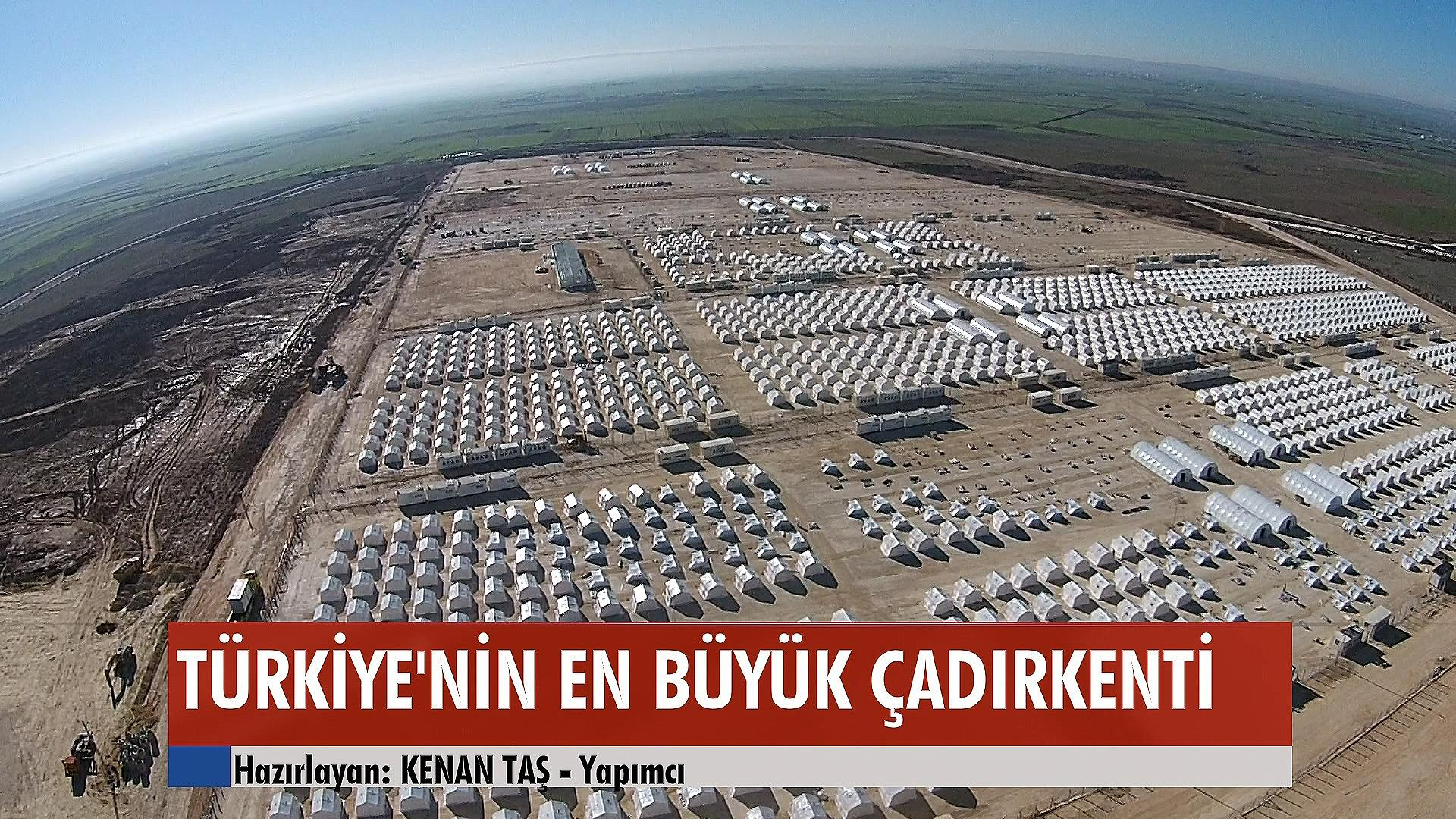 Türkiye'nin en büyük çadırkenti!
