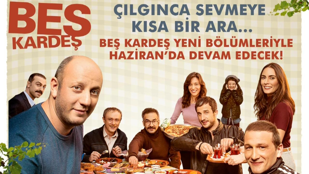 Beş Kardeş yeni bölümleriyle Haziran'da! 