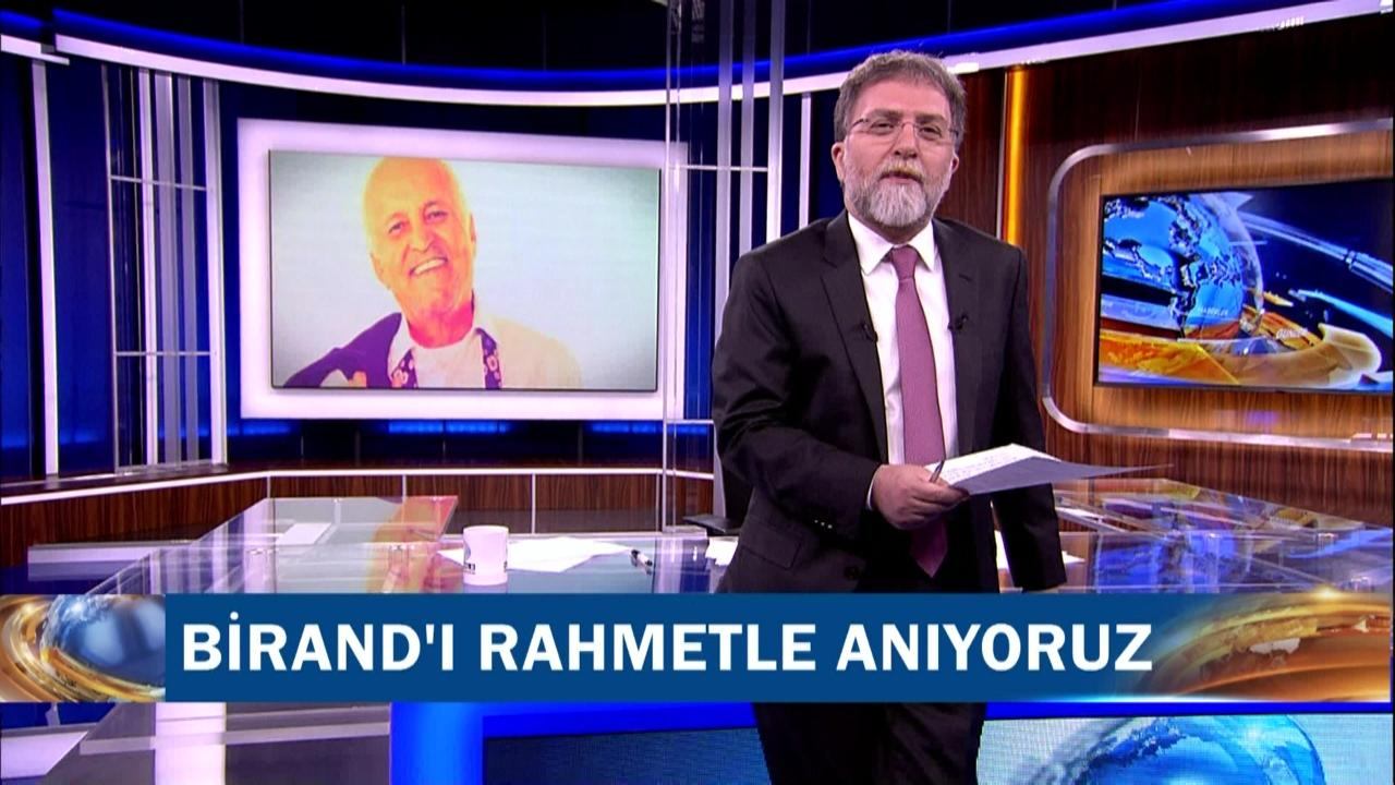 Birand'ı rahmetle anıyoruz