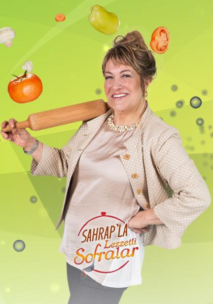 Sahrap'la Lezzetli Sofralar