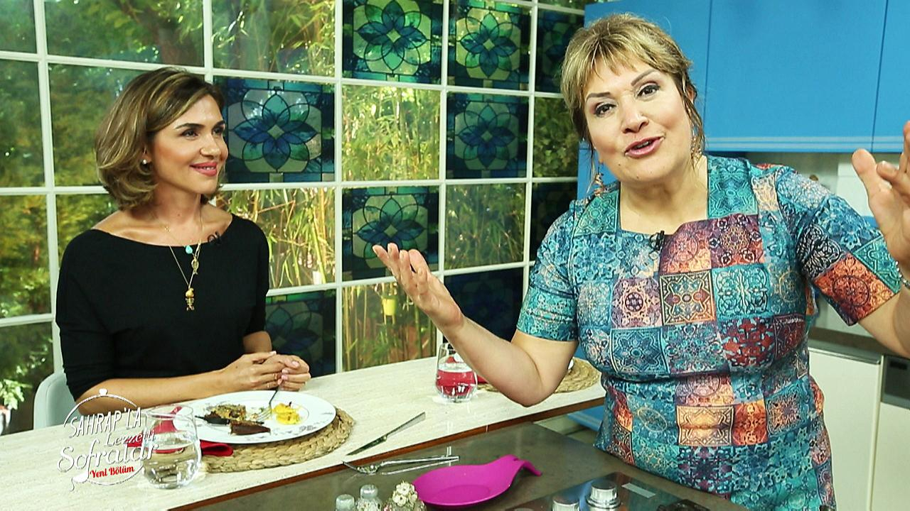 Sahrap’la Lezzetli Sofralar – 22.10.2017