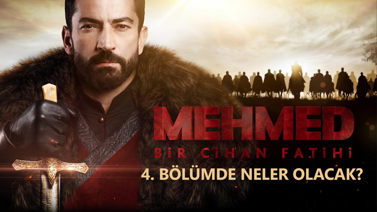 Mehmed Bir Cihan Fatihi 4. Bölümde Neler Olacak?