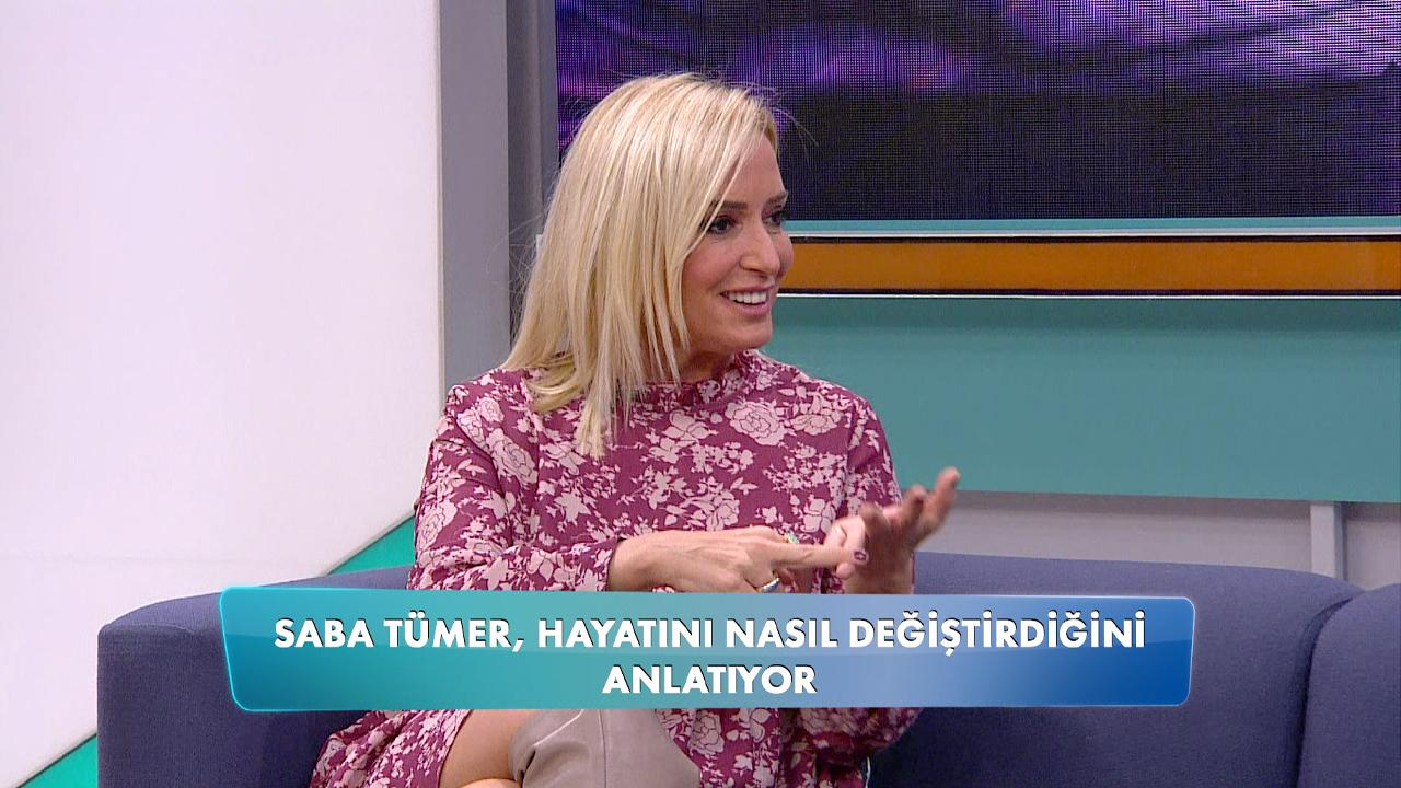 Saba Tümer, hayatını nasıl değiştirdi?