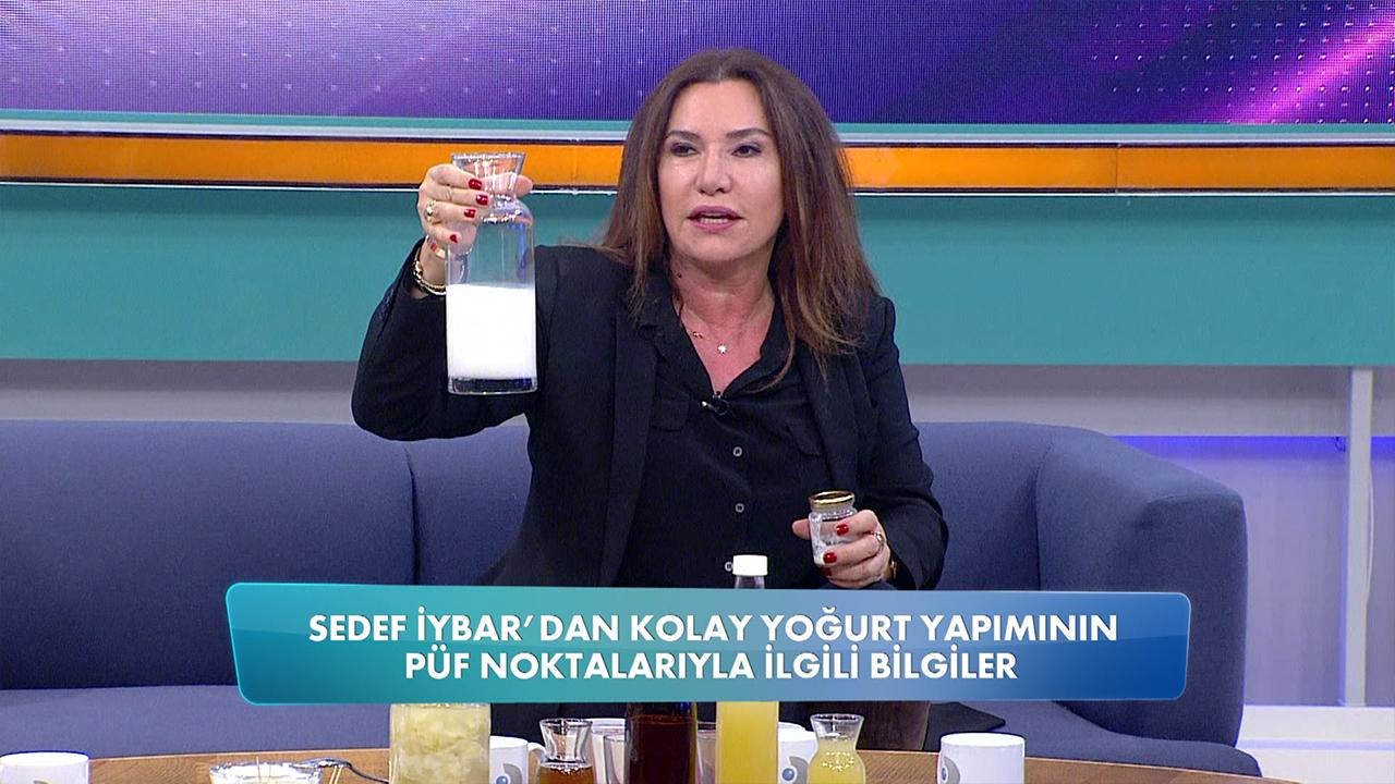 Sedef İybar'dan kolay yoğurt yapmanın püf noktası!