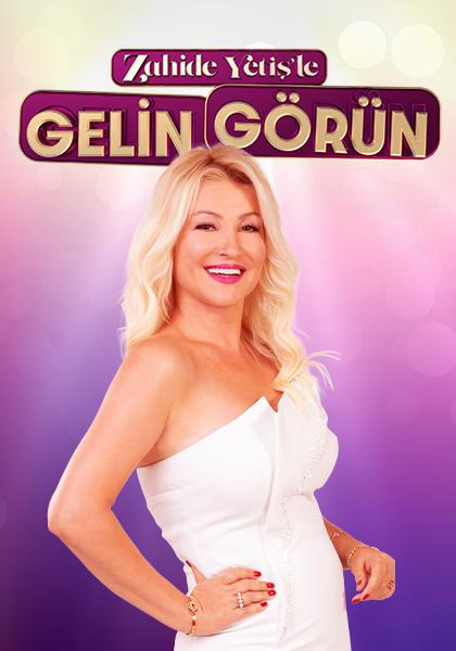 Zahide Yetiş'le Gelin Görün