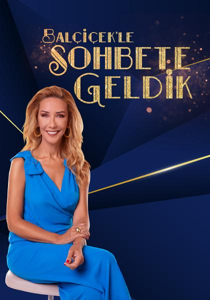 Balçiçek'le Sohbete Geldik