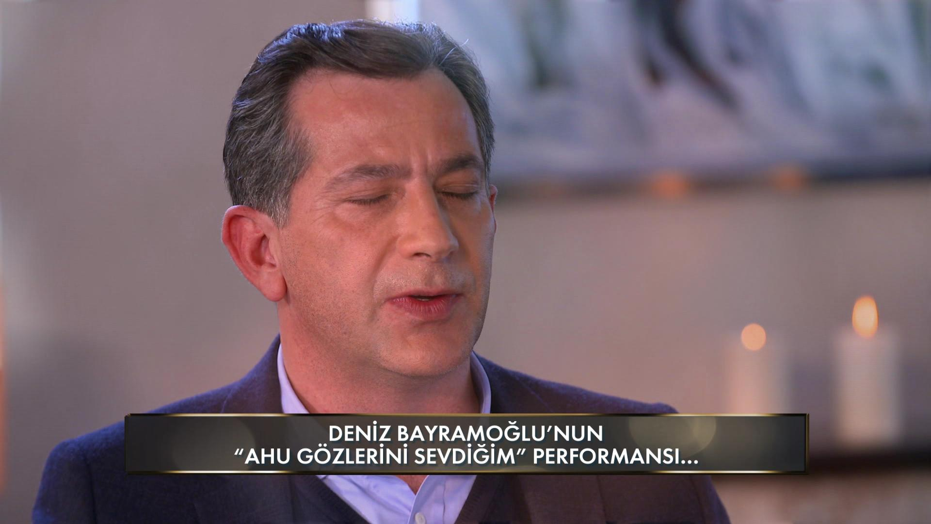 Deniz Bayramoğlu'nun "Ahu Gözlerini Sevdiğim" Performansı