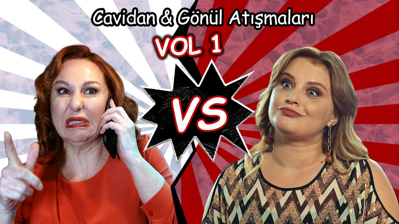 Cavidan & Gönül Atışmaları