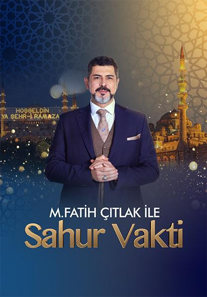 M. Fatih Çıtlak ile Sahur Vakti