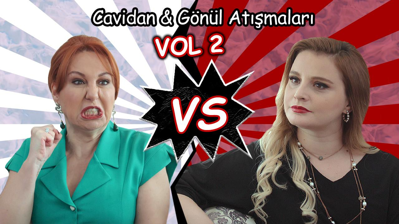 Cavidan & Gönül Atışmaları – 2