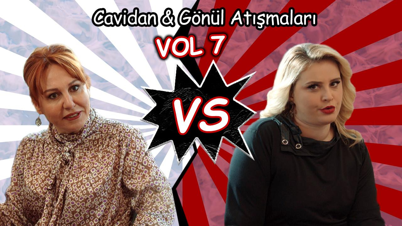 Cavidan & Gönül Atışmaları - 7