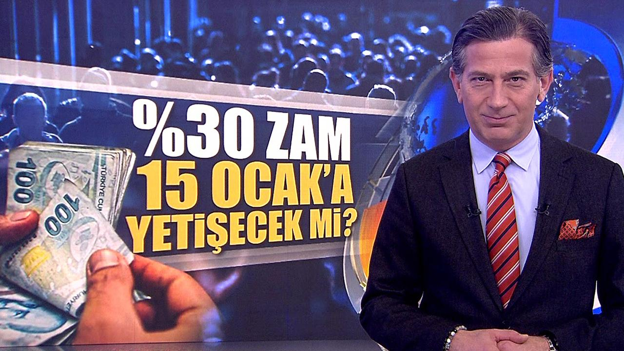 %30 zam 15 Ocak’a yetişecek mi?