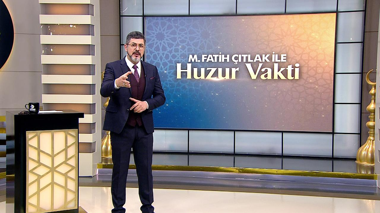 M. Fatih Çıtlak ile Huzur Vakti / 17.03.2023