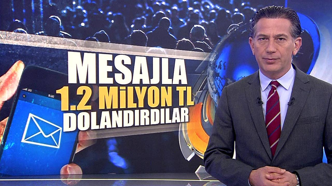 Mesajla 1.2 milyon TL dolandırdılar!