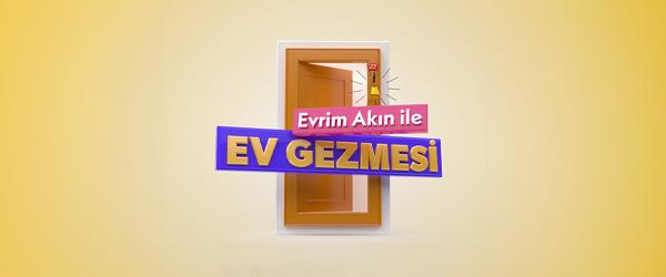 Evrim Akın İle Ev Gezmesi