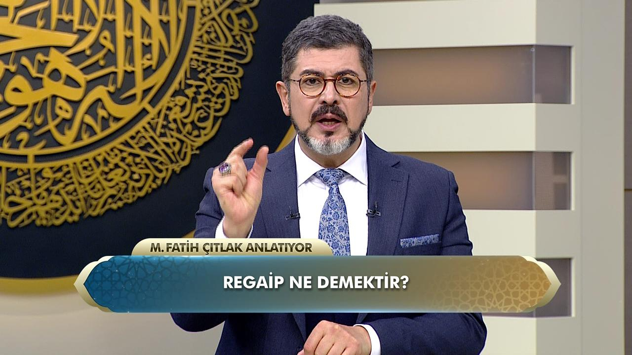 Regaip ne demektir?
