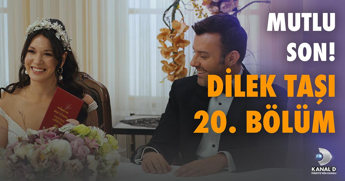 Dilek Taşı 20. Bölüm – Final