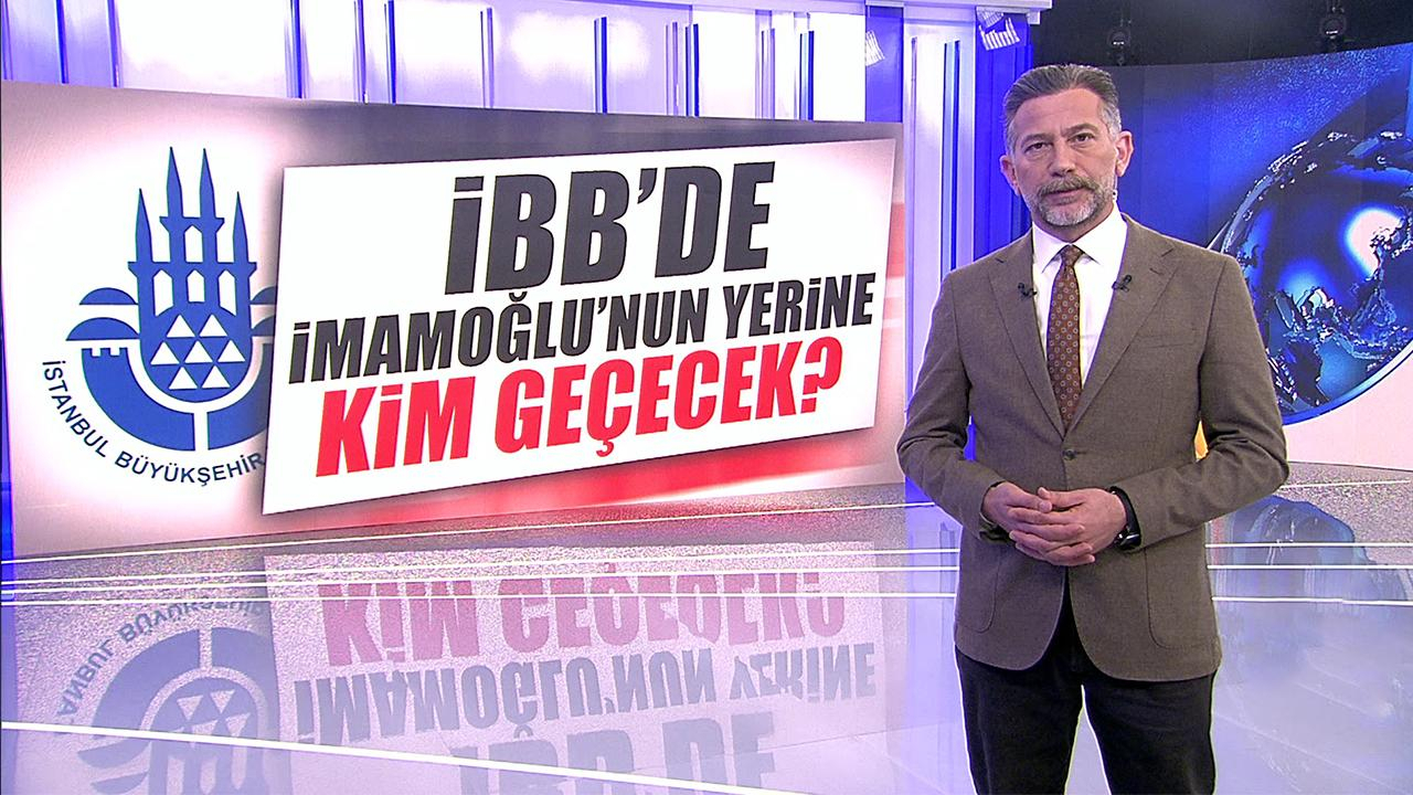 İBB'de İmamoğlu'nun yerine kim geçecek?