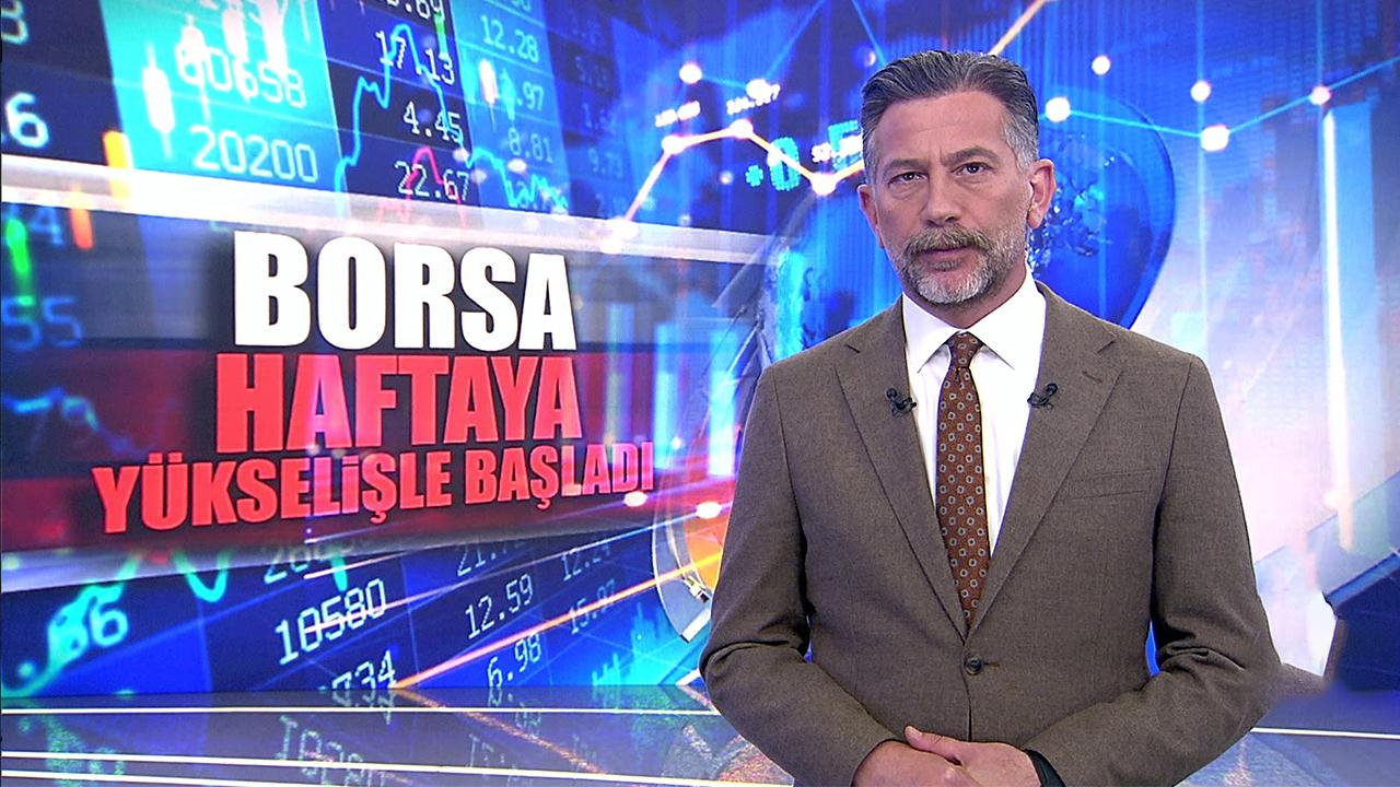 Borsa haftaya yükselişle başladı!