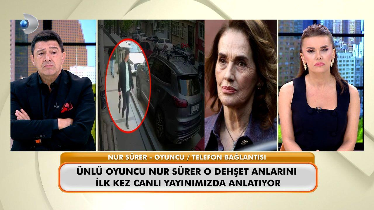 Ünlü sanatçı Nur Sürer, Şişli'deki o dehşet anlarını "Neler Oluyor Hayatta"da anlattı!