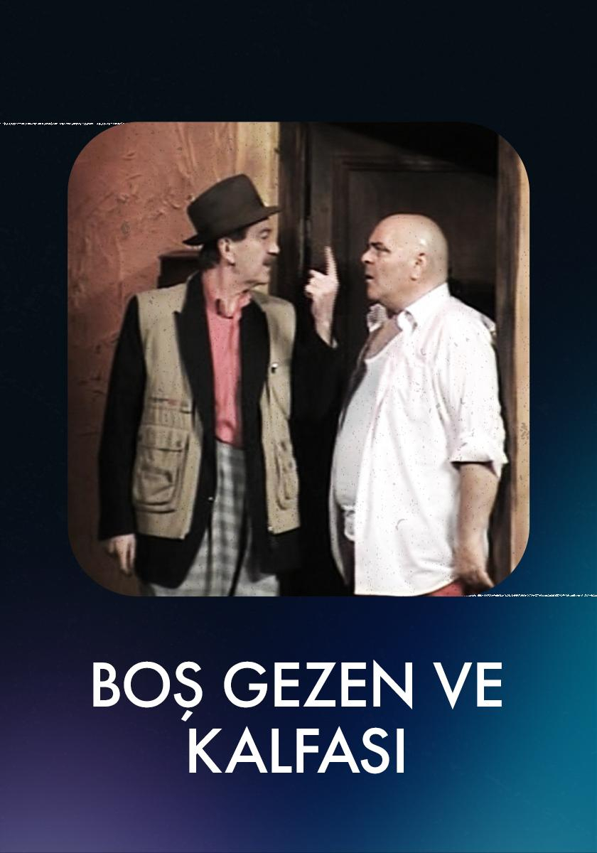 Boş Gezen ve Kalfası