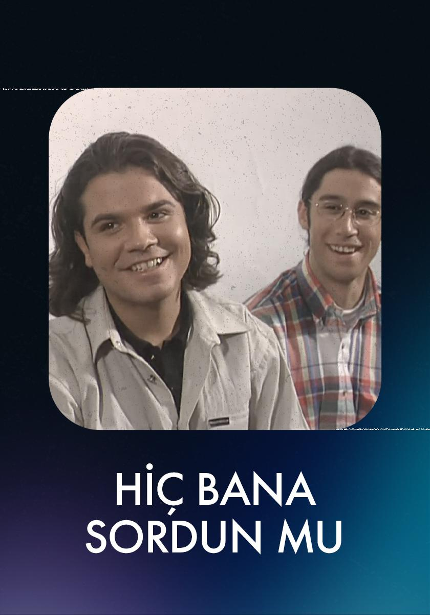 Hiç Bana Sordun Mu?