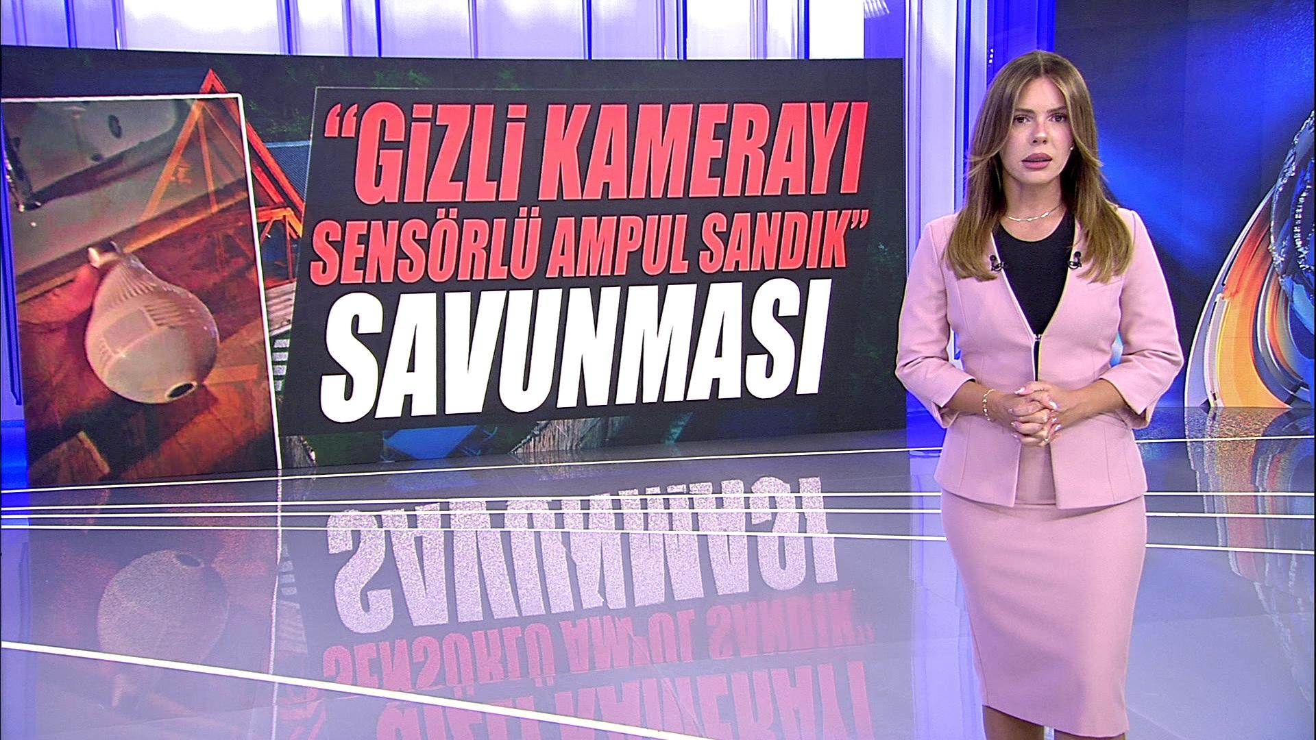 "Gizli kamerayı sensörlü ampul sandık" savunması!
