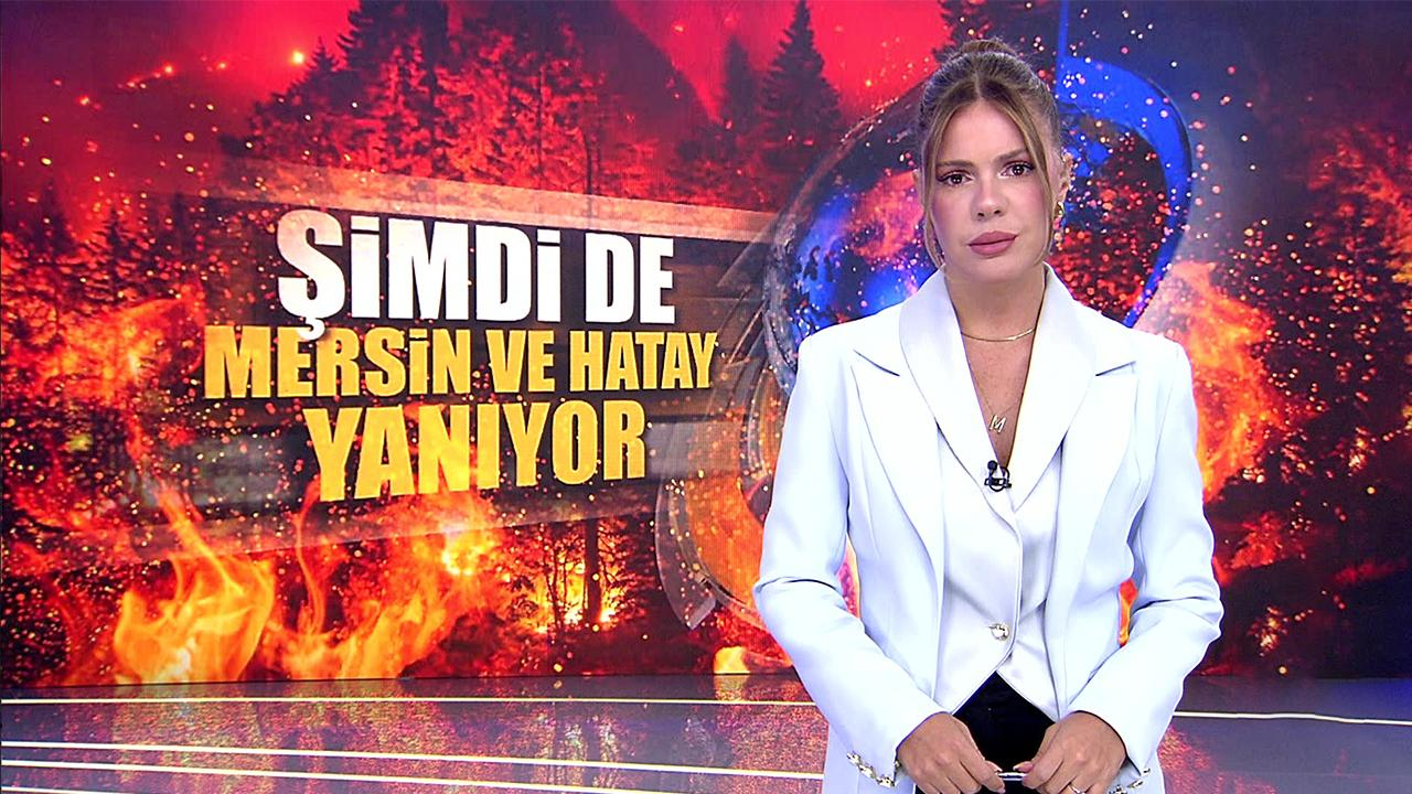 Şimdi de Mersin ve Hatay yanıyor!
