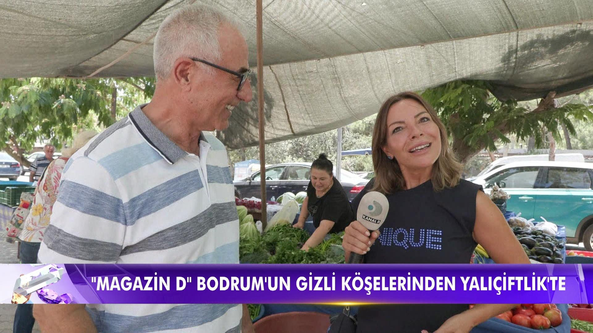 Magazin D Bodrum'un gizli köşelerinde!