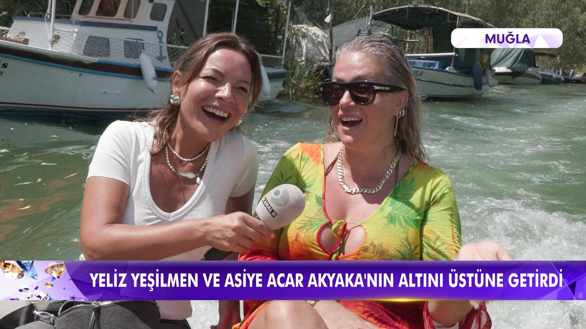 Yeliz Yeşilmen ve Asiye Acar ile macera dolu anlar!