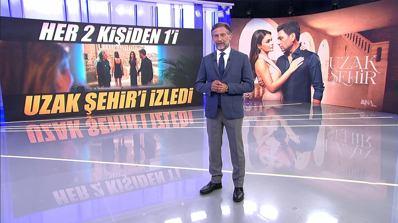 Her 2 kişiden 1'i Uzak Şehir'i izledi!