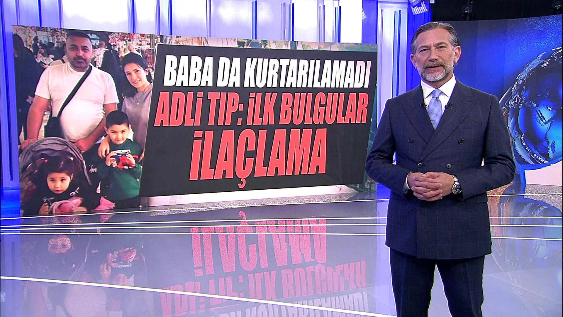 Baba da kurtarılamadı, Adli Tıp: İlk bulgular ilaçlama
