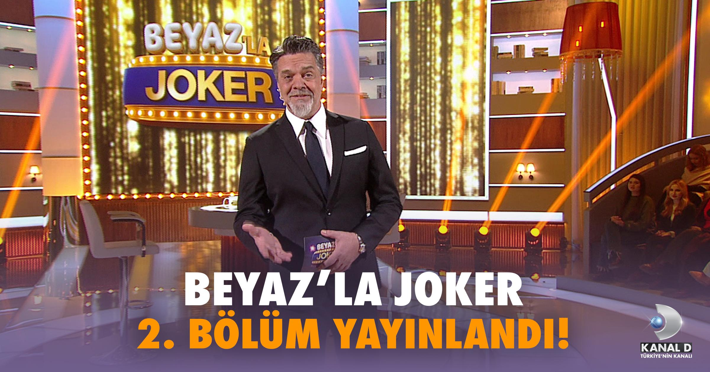 Beyaz’la Joker 2. Bölüm