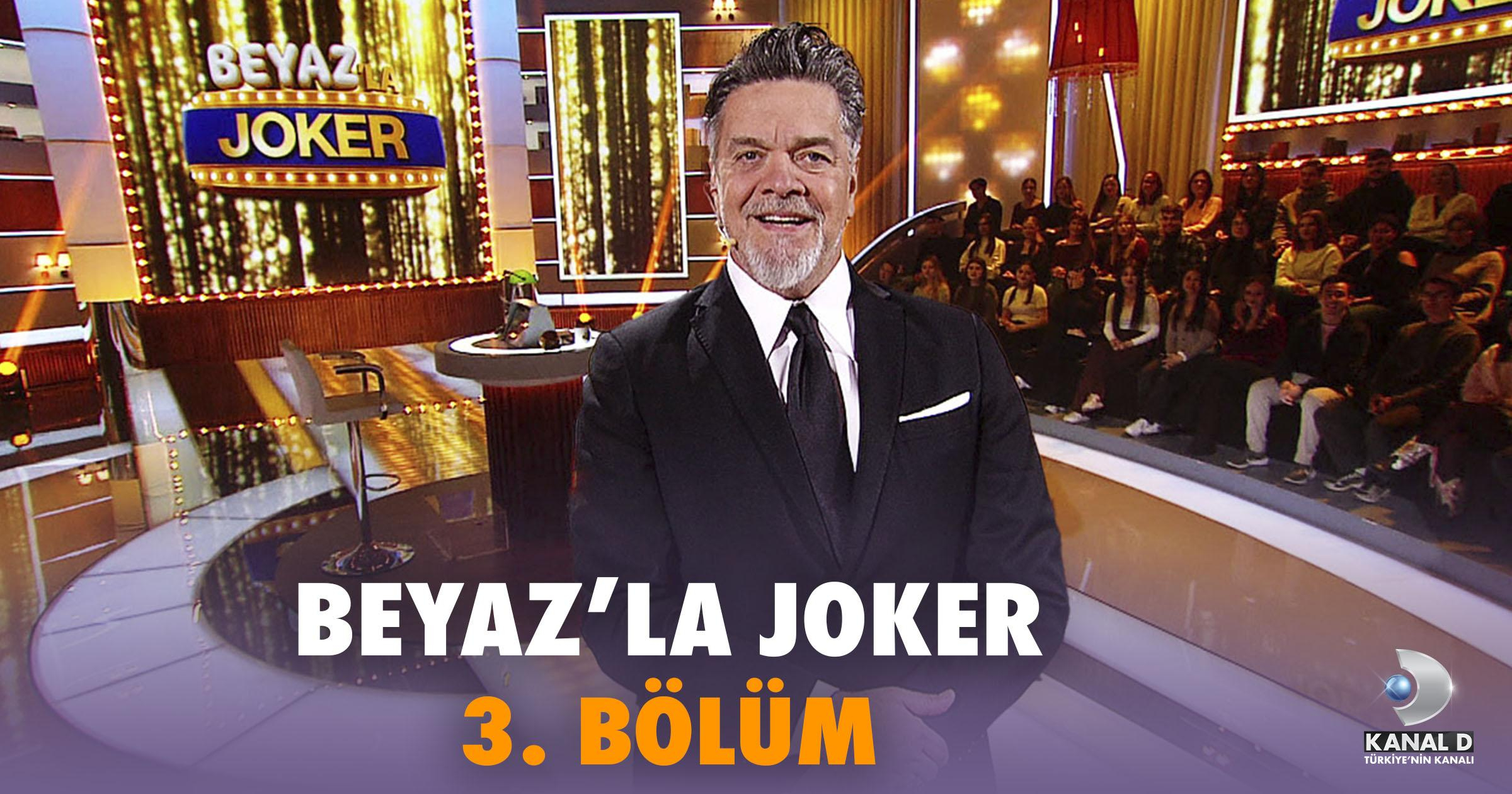 Beyaz’la Joker 3. Bölüm