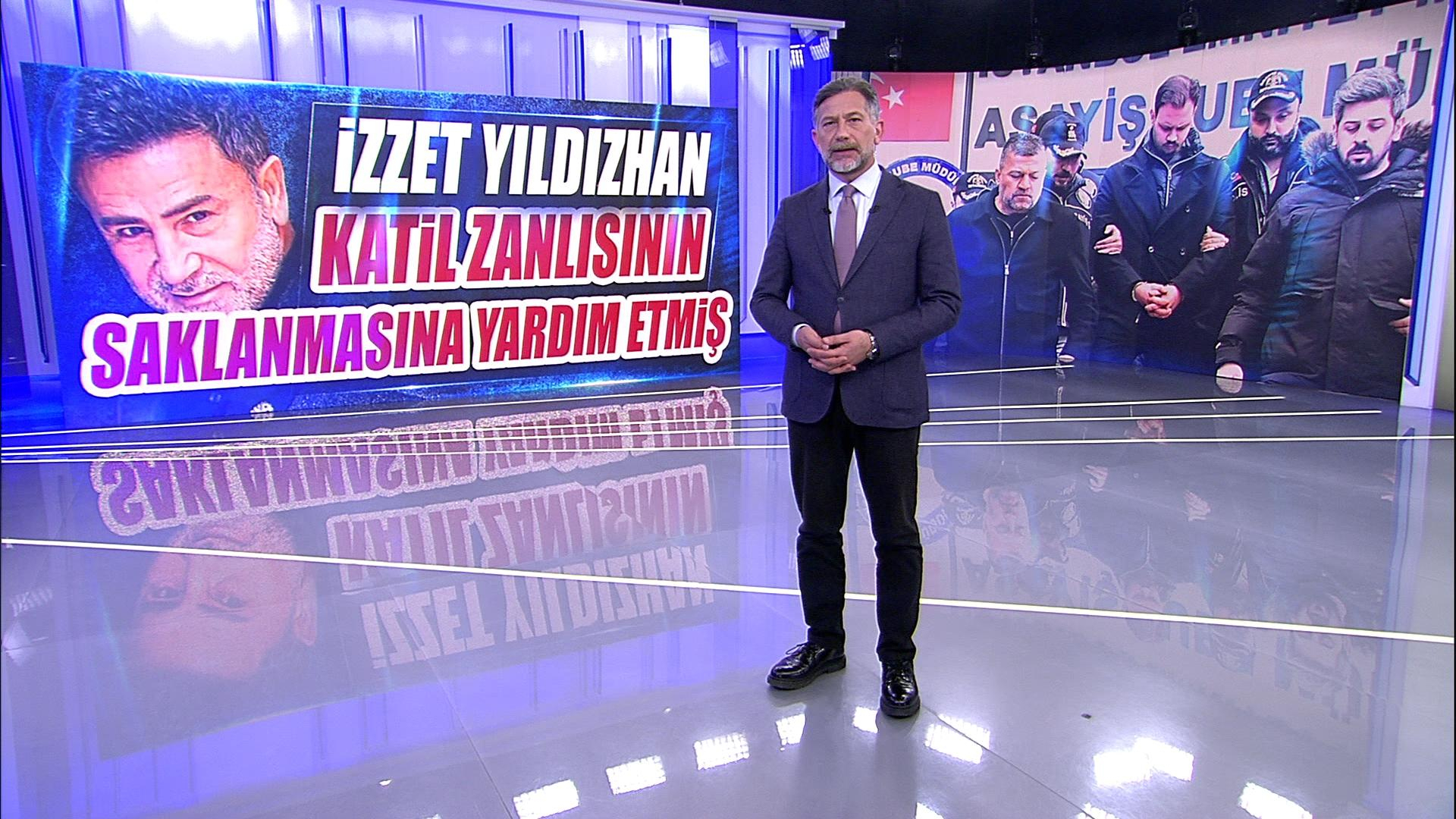 İzzet Yıldızhan katil zanlısının saklanmasına yardım etmiş