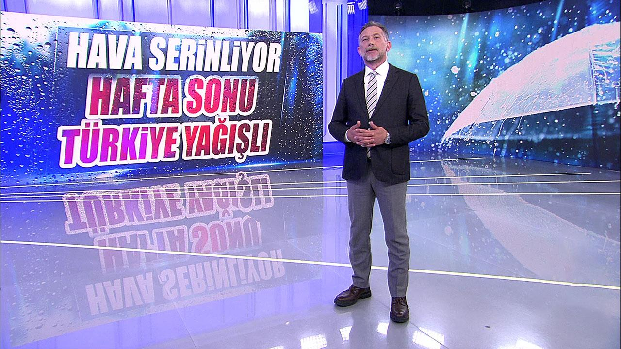 Hava serinliyor, hafta sonu Türkiye yağışlı!