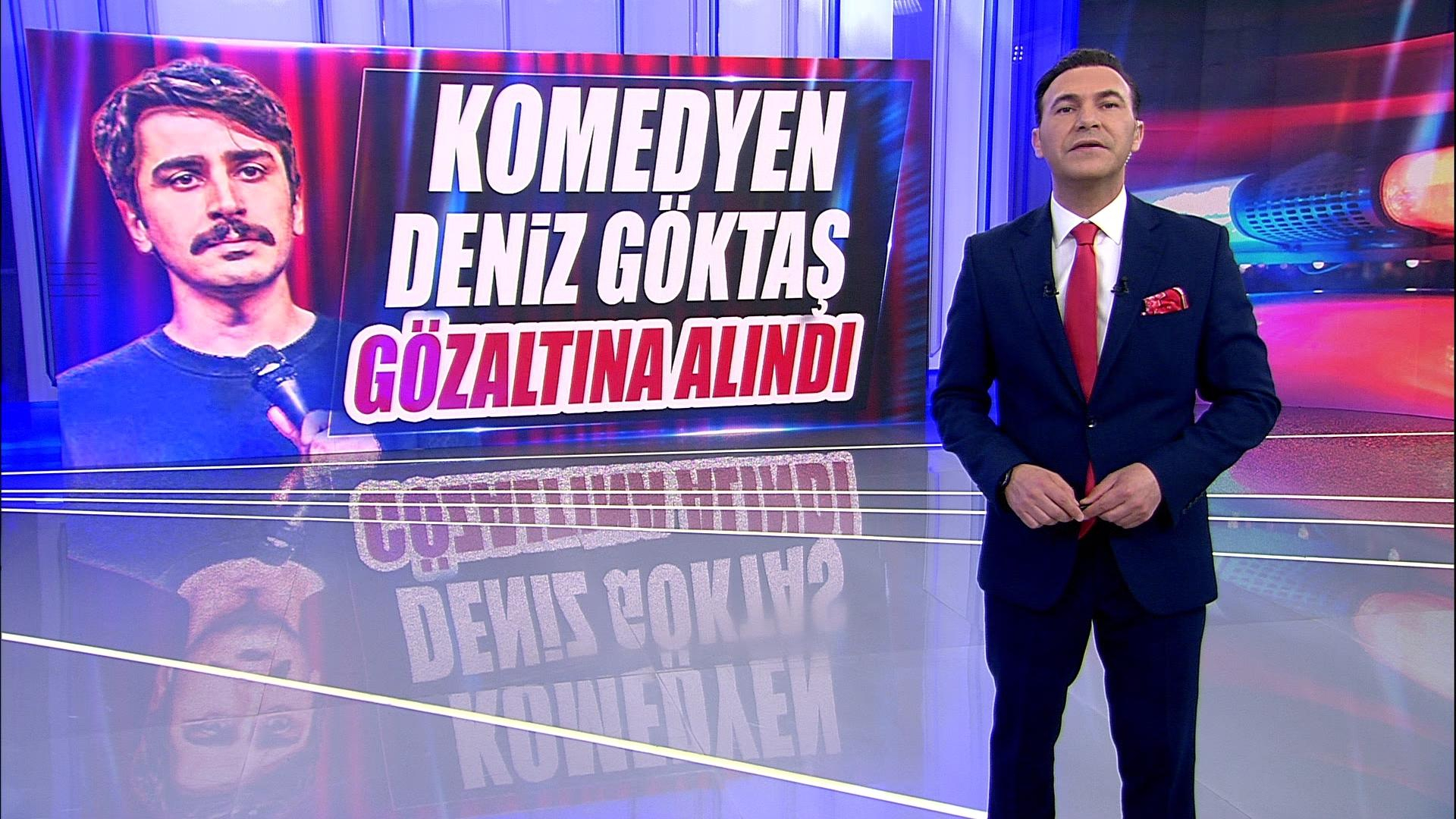 Komedyen Deniz Göktaş gözaltına alındı