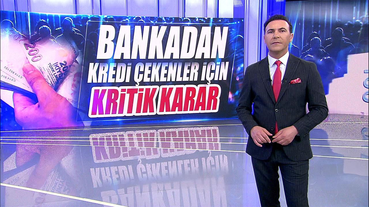 Bankadan kredi çekenler için kritik karar!