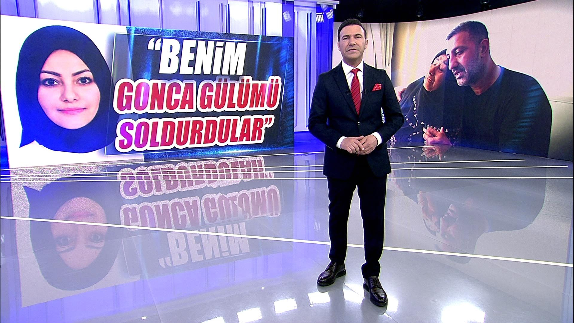 "Benim Gonca Gülümü soldurdular