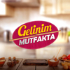 Gelinim Mutfakta