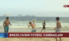 Brezilya'nın futbol cambazları!