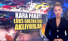 Kara parayı lüks galerilerle aklıyorlar!