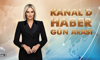 Kanal D Haber Gün Arası Fulya Kalfa'ya emanet!
