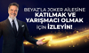Beyaz'la Joker Başvuru Tanıtımı