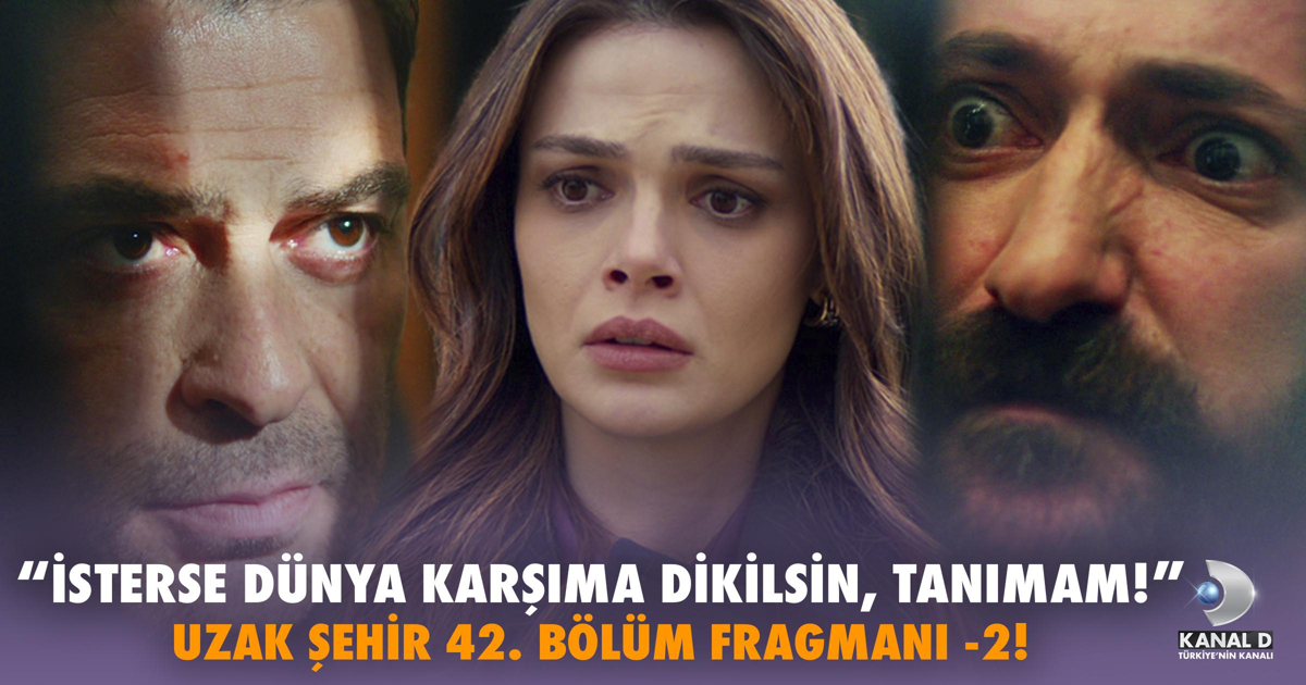 Uzak Şehir 42. Bölüm Fragmanı – 2