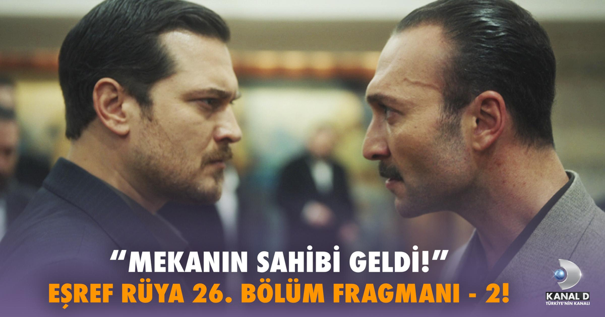 Eşref Rüya 26. Bölüm Fragmanı – 2