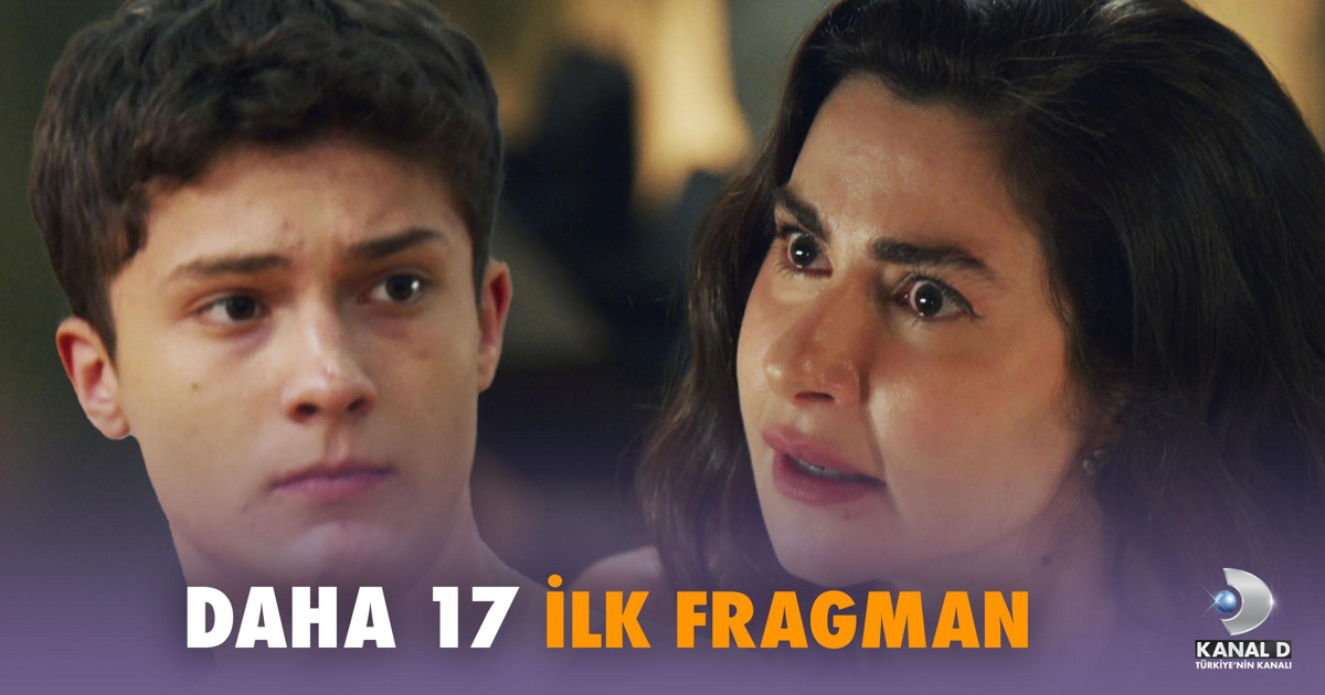Daha 17 İlk Bölüm Fragmanı İzle