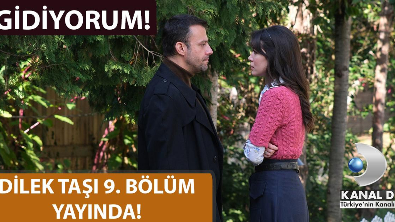 Dilek Taşı 9. Bölüm