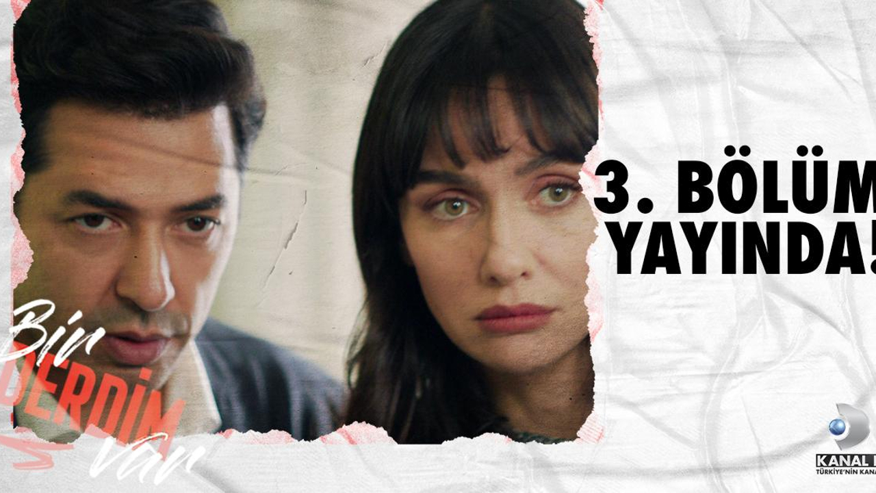 Bir Derdim Var 3. Bölüm